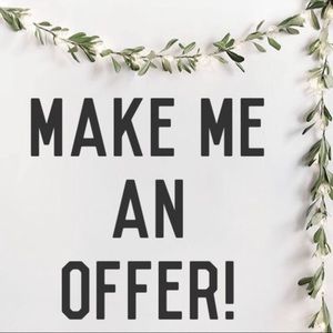 Always accepting offers!